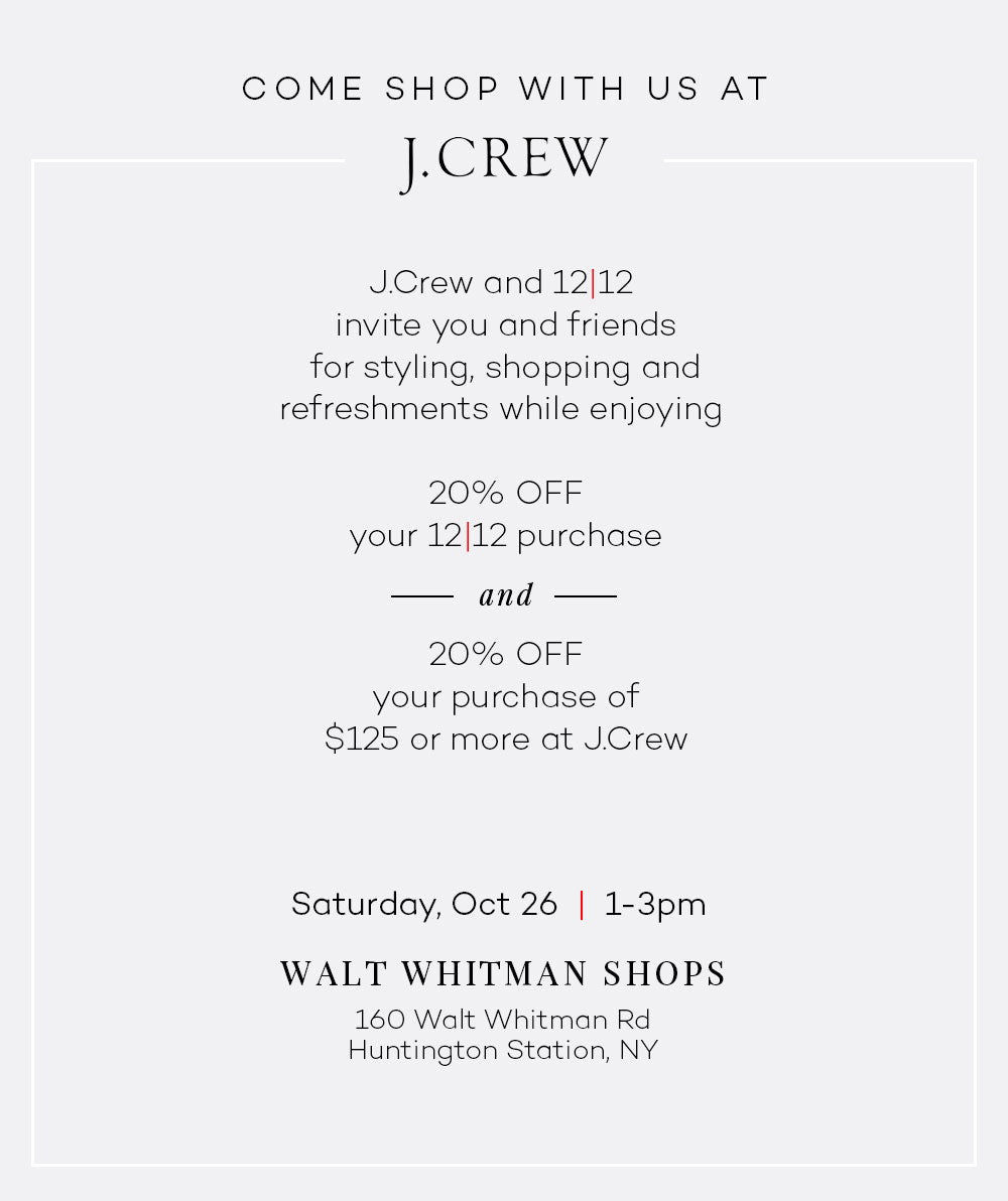 Shop With J.Crew and 12|12 at Walt Whitman Shops